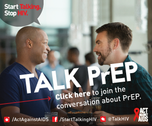 Two men talking about PrEP in a restaurant. Start Talking. Stop HIV. Talk PrEP. Click here to join the conversation about PrEP. Act Against AIDS. Instagram/Act Against AIDS, Facebook/StartTalkingHIV, Twitter @TalkHIV